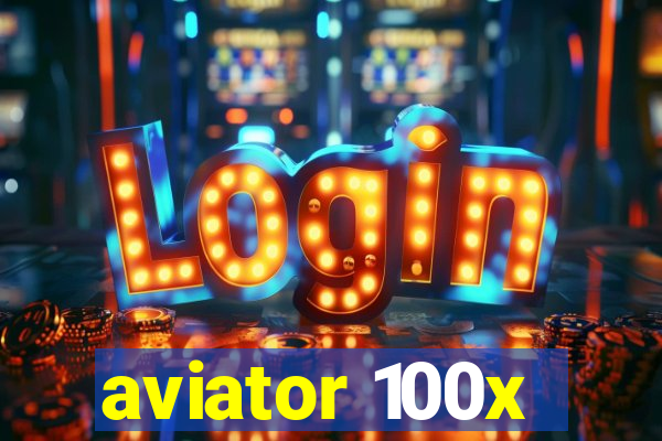 aviator 100x