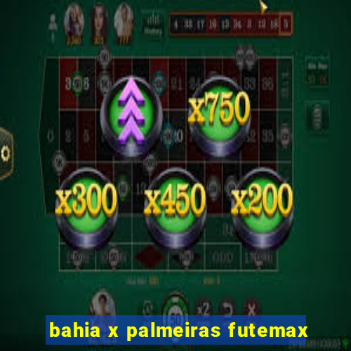 bahia x palmeiras futemax