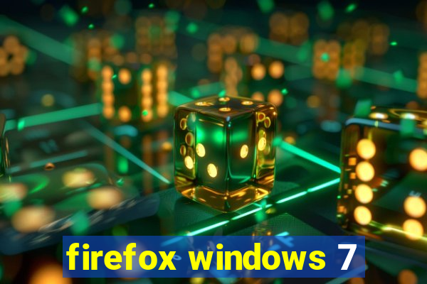 firefox windows 7