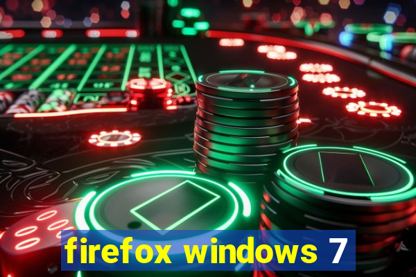 firefox windows 7