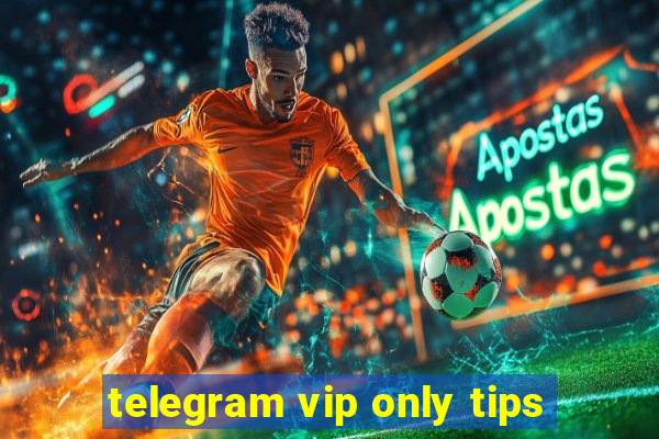 telegram vip only tips