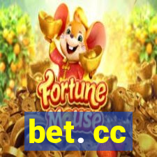 bet. cc