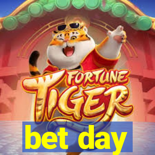 bet day