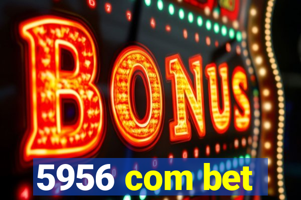 5956 com bet