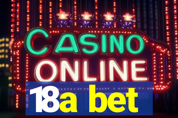 18a bet