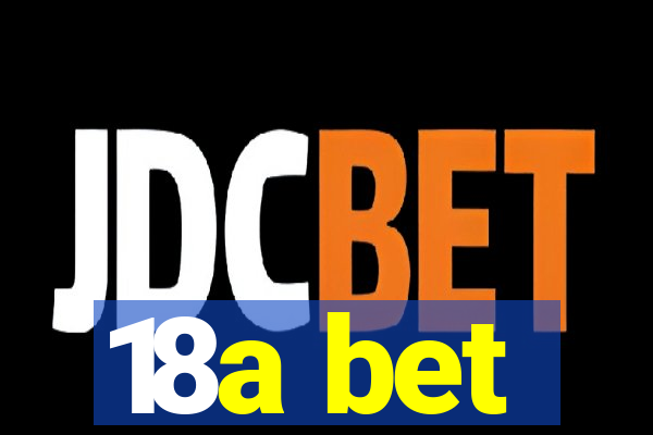 18a bet