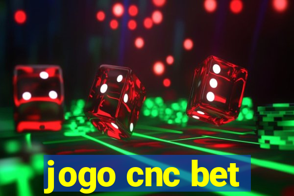 jogo cnc bet