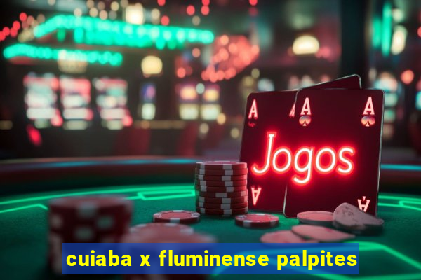 cuiaba x fluminense palpites