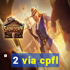 2 via cpfl