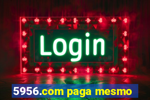 5956.com paga mesmo