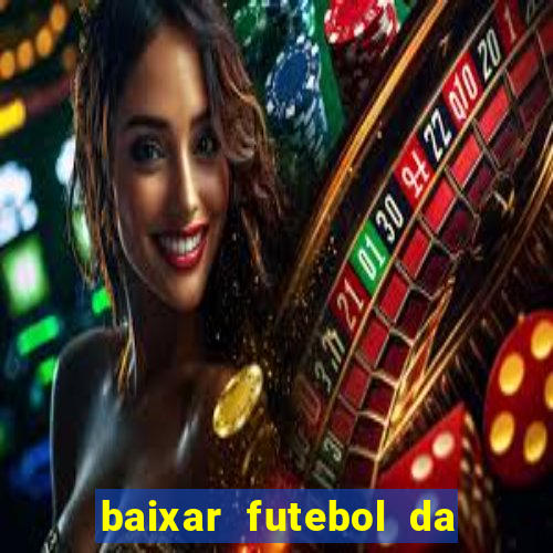 baixar futebol da hora 3.7 atualizado
