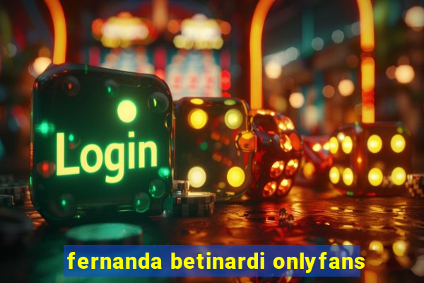fernanda betinardi onlyfans