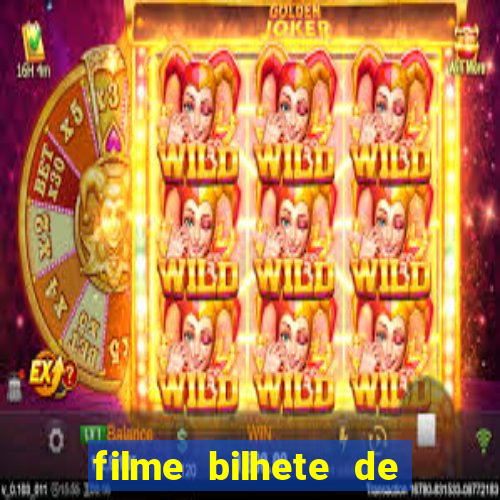 filme bilhete de loteria dublado download