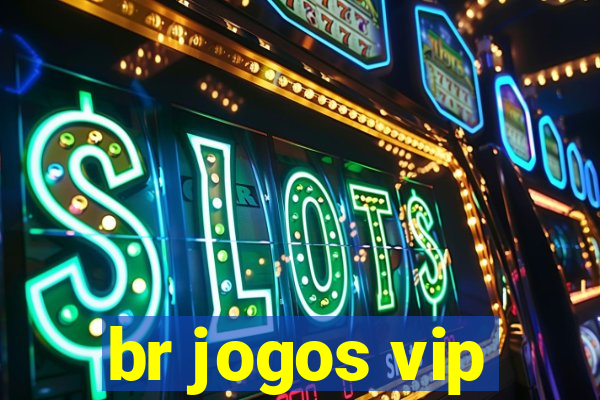 br jogos vip
