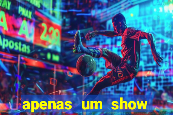 apenas um show pancadaria 2