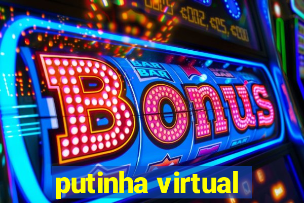 putinha virtual