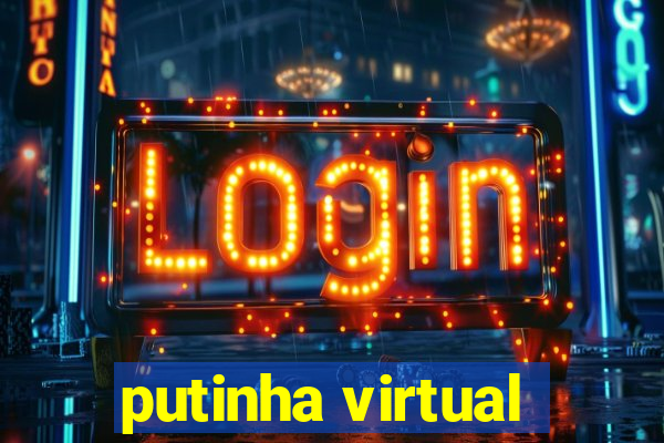 putinha virtual