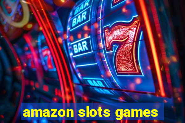 amazon slots games