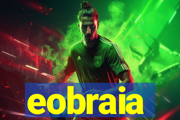 eobraia