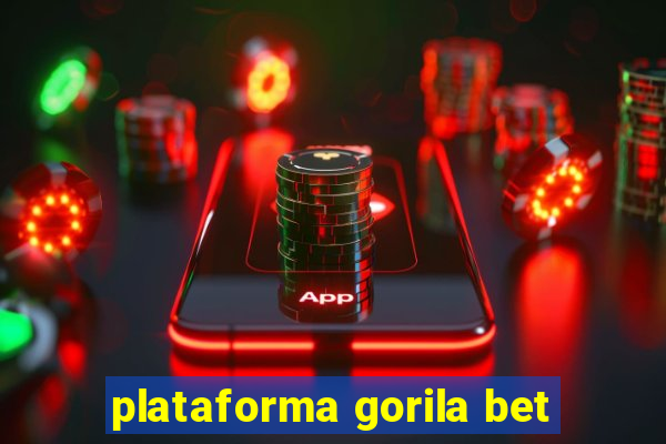 plataforma gorila bet