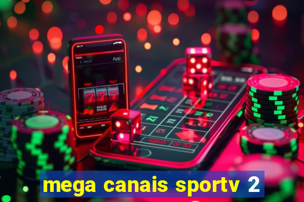 mega canais sportv 2