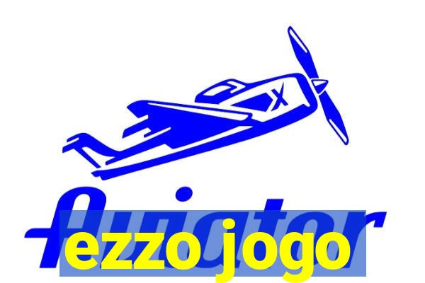 ezzo jogo