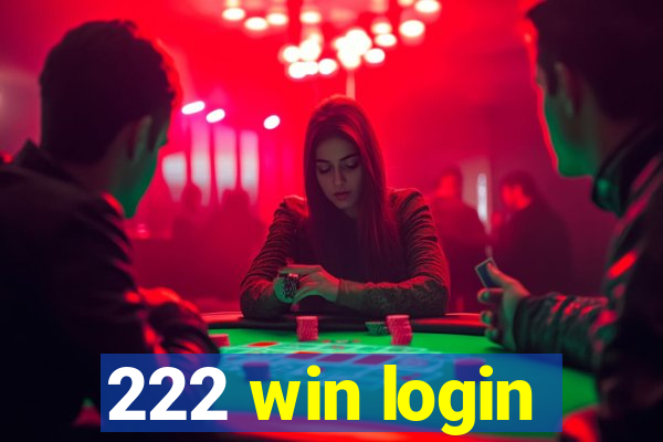 222 win login