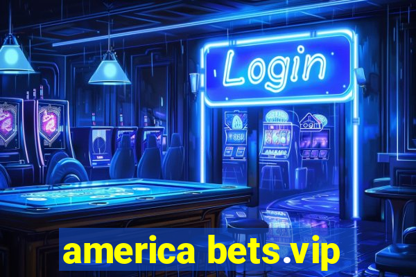 america bets.vip