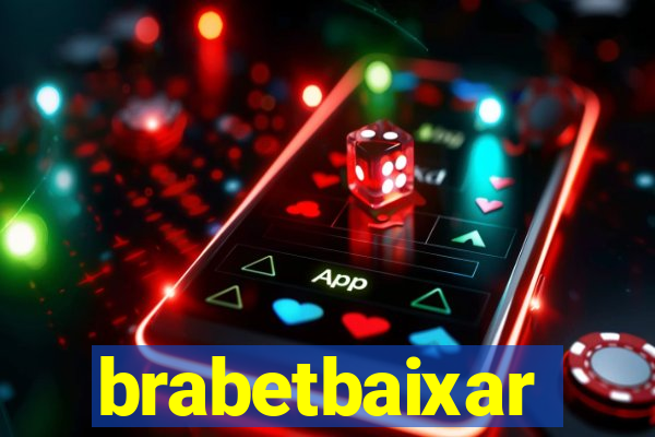 brabetbaixar