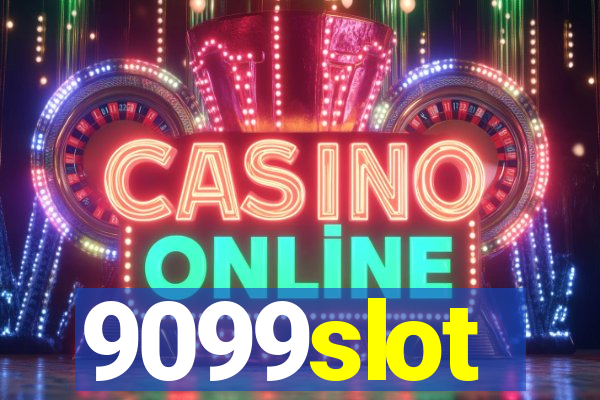 9099slot