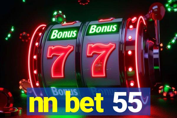 nn bet 55