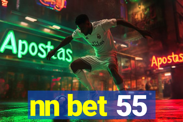 nn bet 55