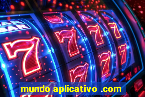 mundo aplicativo .com