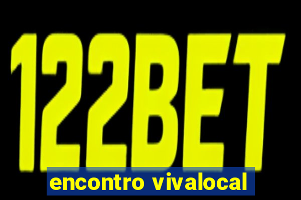 encontro vivalocal