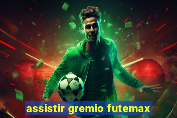 assistir gremio futemax