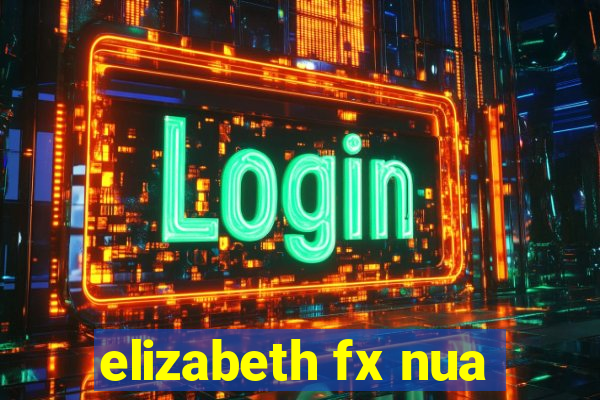 elizabeth fx nua
