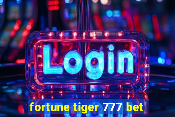 fortune tiger 777 bet