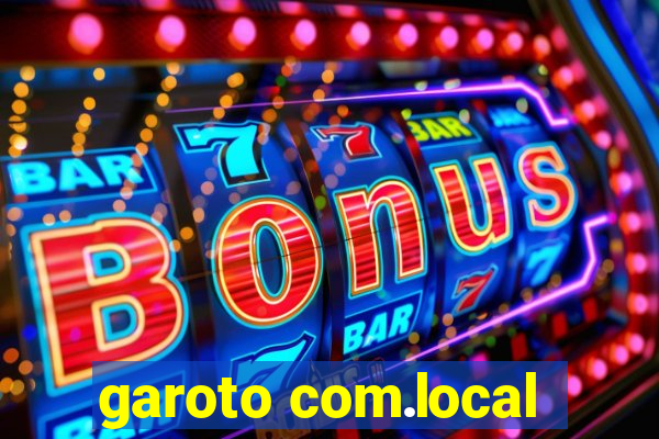 garoto com.local
