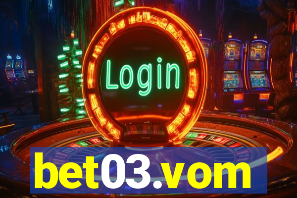 bet03.vom