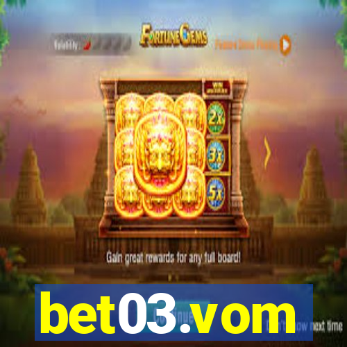 bet03.vom