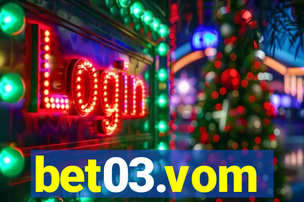 bet03.vom