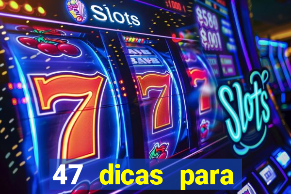 47 dicas para ganhar na mega-sena pdf