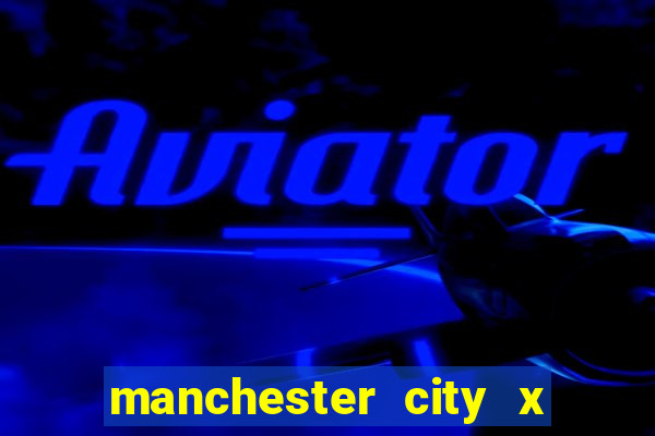 manchester city x liverpool multicanais