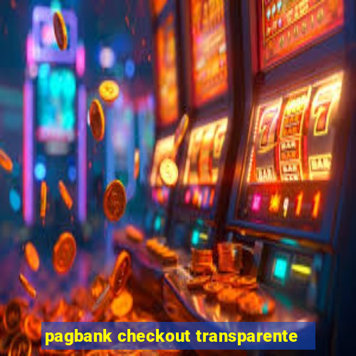 pagbank checkout transparente