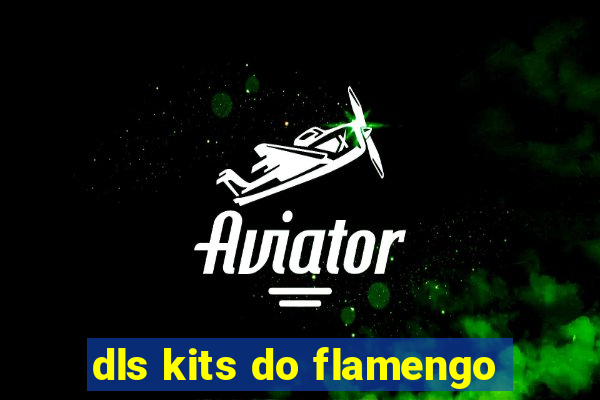 dls kits do flamengo