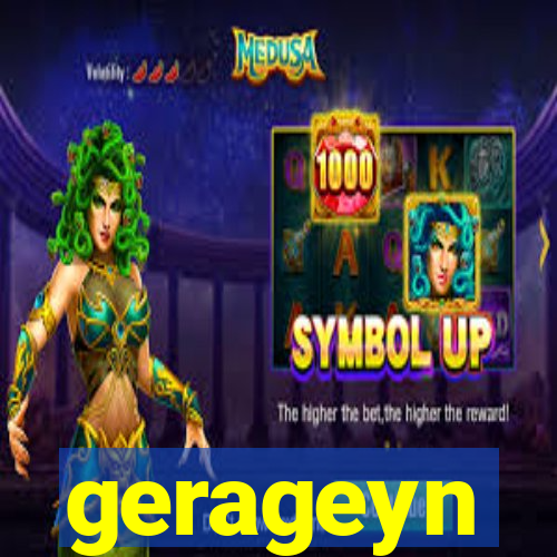 gerageyn