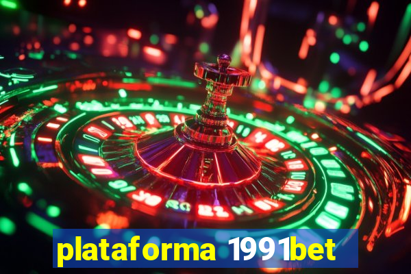 plataforma 1991bet