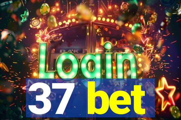 37 bet