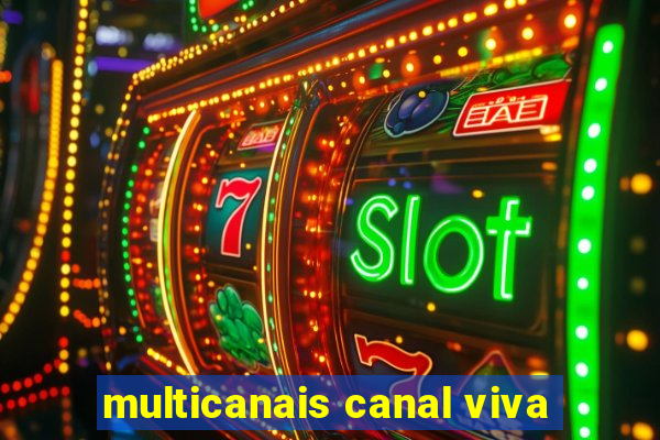 multicanais canal viva
