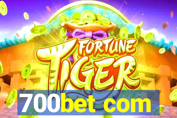 700bet com